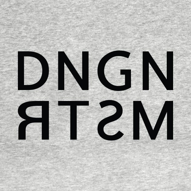 DNGN MSTR by OfficialTeeDreams